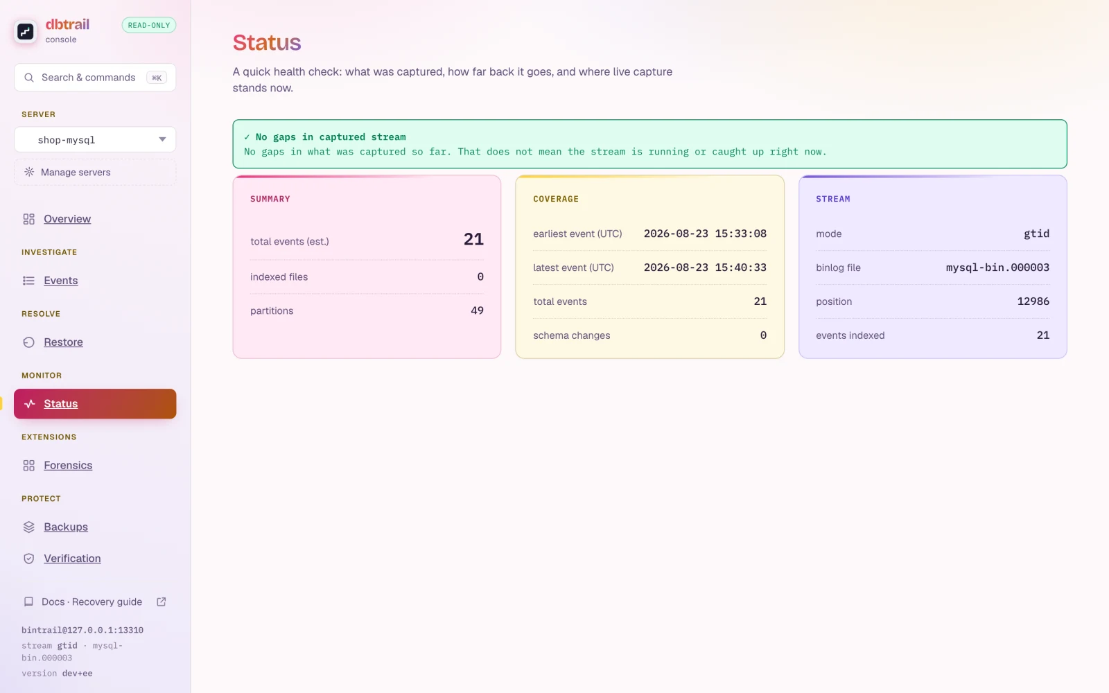 The Status view: a continuity verdict banner, summary counters, coverage window with earliest and latest event, and the stream's mode, binlog file and position.
